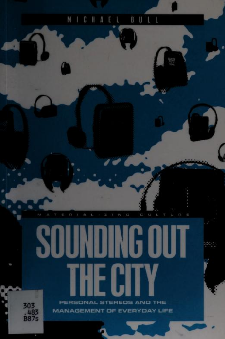 Sounding out the city personal stereos and the management of everyday life.png